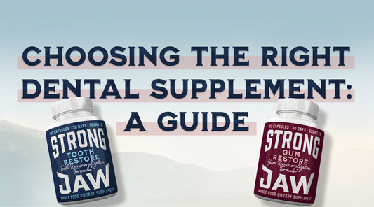 Choosing the Right Dental Supplement: A Guide