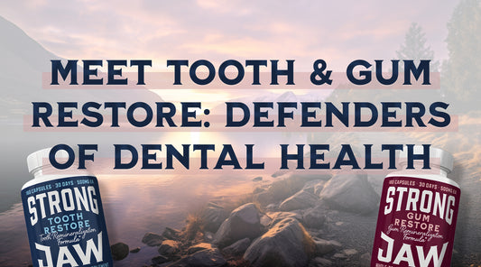 Meet Tooth & Gum Restore: Natural Defenders of Dental Health