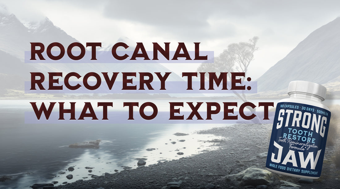 Root Canal Recovery Time: What to Expect